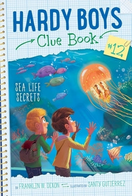 Sea Life Secrets, Volume 12 by Dixon, Franklin W.