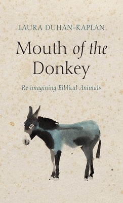 Mouth of the Donkey by Duhan-Kaplan, Laura