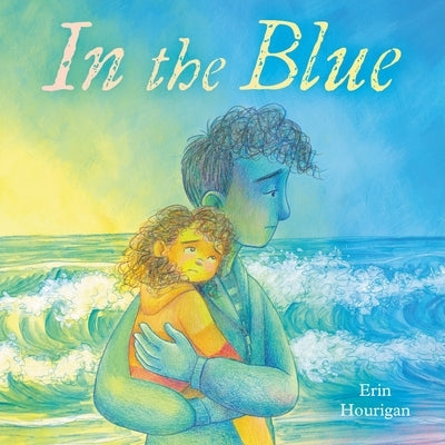 In the Blue by Hourigan, Erin