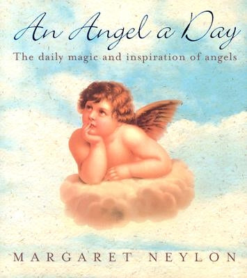 An Angel a Day by Neylon, Margaret