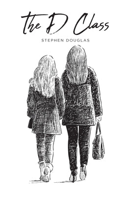 The D Class by Douglas, Stephen