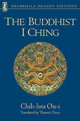 The Buddhist I Ching by Ou-I, Chih-Hsu