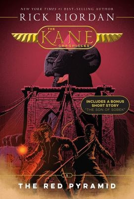 Kane Chronicles, The, Book One the Red Pyramid (the Kane Chronicles, Book One) by Riordan, Rick