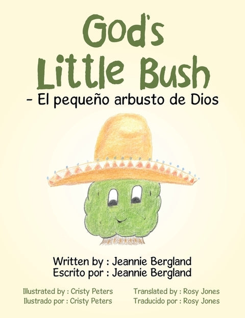God's Little Bush - El Pequeño Arbusto De Dios by Bergland, Jeannie