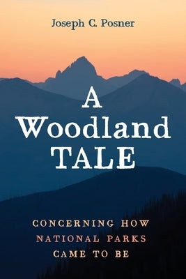 A Woodland Tale by Posner, Joseph C.