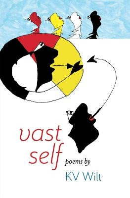 Vast Self by Wilt, Kurt