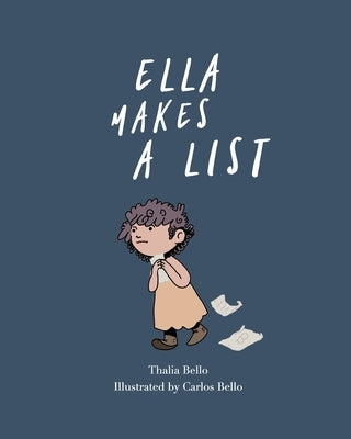 Ella Makes A List by Bello, Thalia