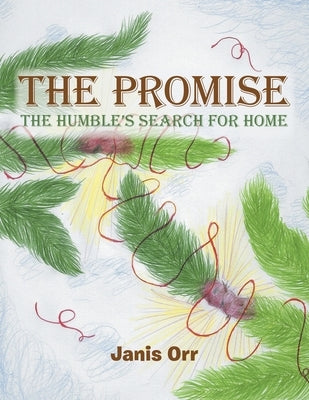 The Promise: The Humble's Search for Home by Orr, Janis