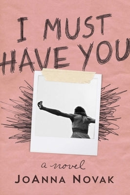 I Must Have You by Novak, Joanna