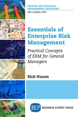 Essentials of Enterprise Risk Management: Practical Concepts of ERM for General Managers by Nason, Rick