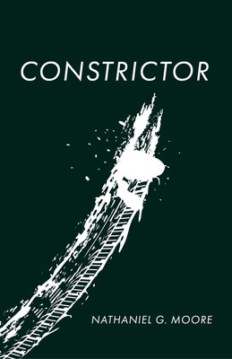 Constrictor by Moore, Nathaniel