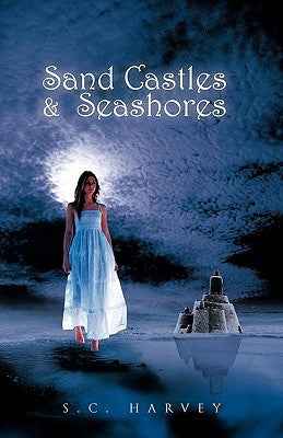 Sand Castles & Seashores by Harvey, S. C.