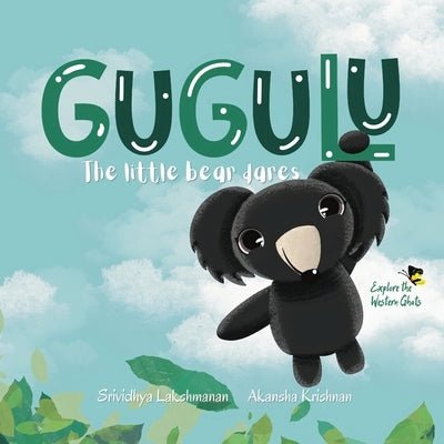 Gugulu, The Little Bear Dares by Lakshmanan, Srividhya