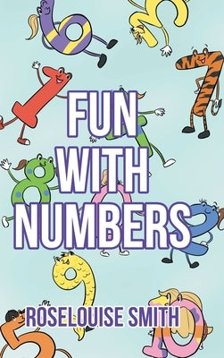 Fun with Numbers by Smith, Roselouise