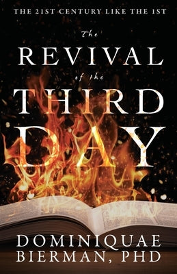 The Revival of the Third Day by Bierman, Dominiquae