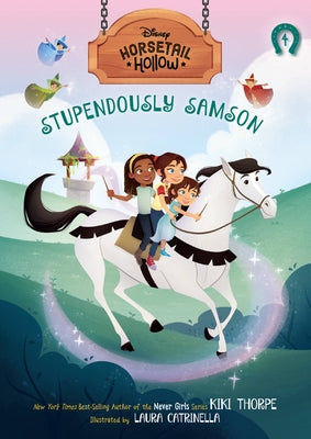 Horsetail Hollow Stupendously Samson (Horsetail Hollow, Book 4) by Thorpe, Kiki