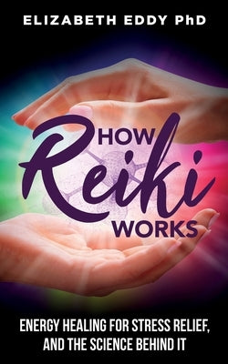 How Reiki Works by Eddy, Elizabeth