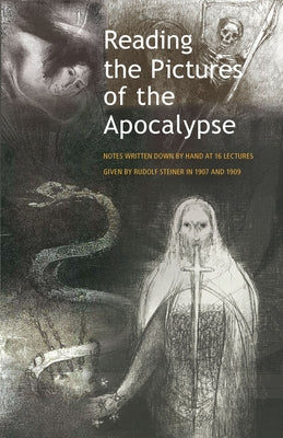 Reading the Pictures of the Apocalypse: (Cw 104a) by Steiner, Rudolf