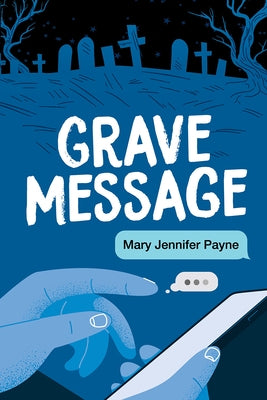 Grave Message by Payne, Mary Jennifer
