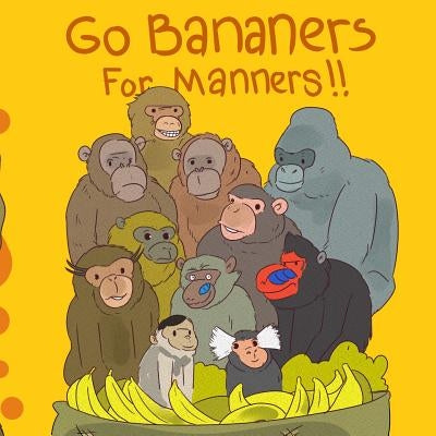 Go Bananers for Manners! by Olexa, Tony