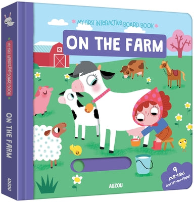 My First Interactive Board Book: On the Farm by Notaert, Amandine
