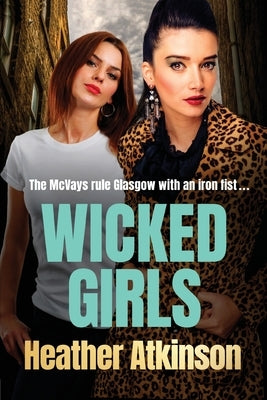Wicked Girls by Atkinson, Heather