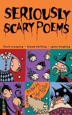 Seriously Scary Poems by Foster, John