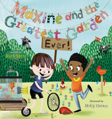 Maxine and the Greatest Garden Ever by Spiro, Ruth