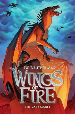 Wings of Fire Book Four: The Dark Secret, Volume 4 by Sutherland, Tui T.