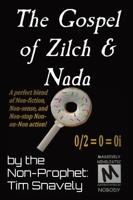 The Gospel of Zilch & Nada by Snavely, Tim