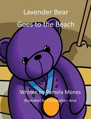 Lavender Bear Goes to the Beach by Mones, Pamela