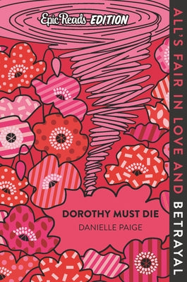 Dorothy Must Die Epic Reads Edition by Paige, Danielle