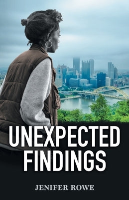 Unexpected Findings by Rowe, Jenifer
