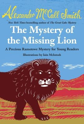 The Mystery of the Missing Lion by Smith, Alexander McCall