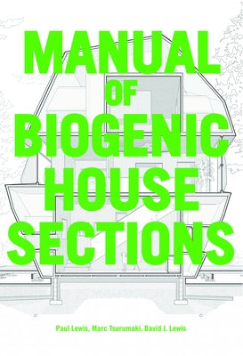 Manual of Biogenic House Sections: Materials and Carbon by Lewis, Paul