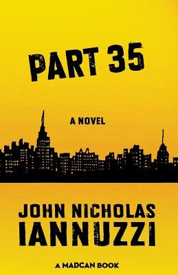 Part 35 by Iannuzzi, John Nicholas