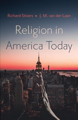 Religion in America Today by Stivers, Richard