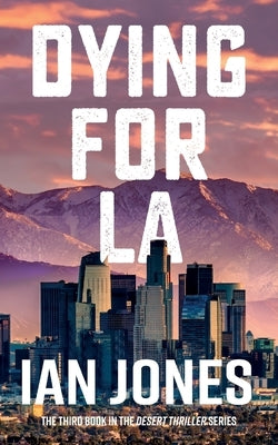 Dying For LA by Jones, Ian