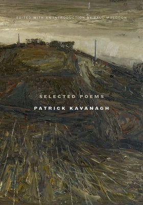 Selected Poems Patrick Kavanagh by Muldoon, Paul
