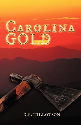 Carolina Gold by Tillotson, D. R.