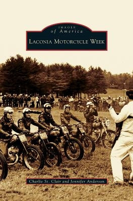 Laconia Motorcycle Week by St Clair, Charlie