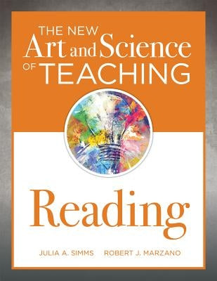 The New Art and Science of Teaching Reading: (how to Teach Reading Comprehension Using a Literacy Development Model) by Simms, Julia A.