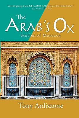 The Arab's Ox: Stories of Morocco by Ardizzone, Tony