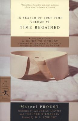 In Search of Lost Time, Volume VI: Time Regained by Proust, Marcel