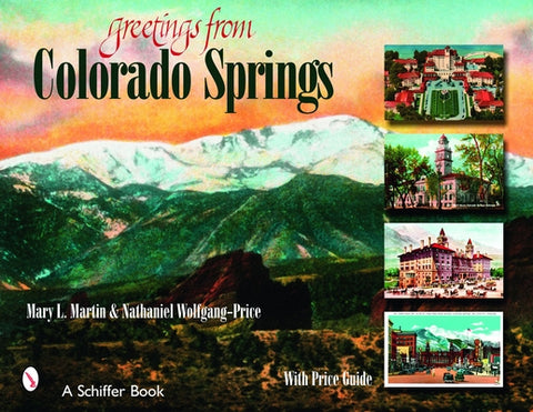 Greetings from Colorado Springs by Martin, Mary