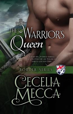 The Warrior's Queen: Border Series Book 6 by Mecca, Cecelia