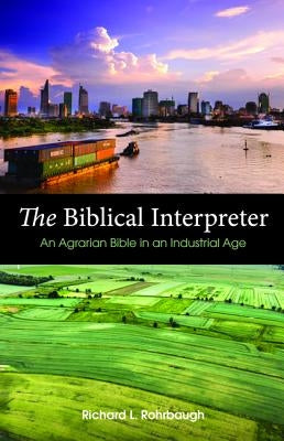The Biblical Interpreter by Rohrbaugh, Richard L.