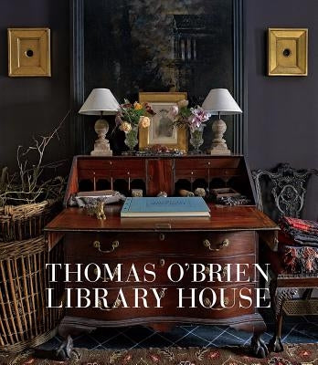 Thomas O'Brien: Library House by O'Brien, Thomas