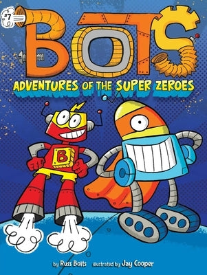 Adventures of the Super Zeroes, Volume 7 by Bolts, Russ