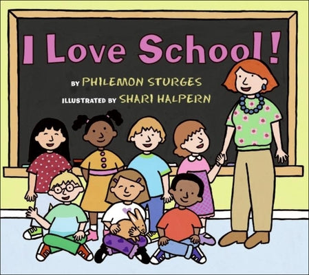 I Love School! by Sturges, Philemon